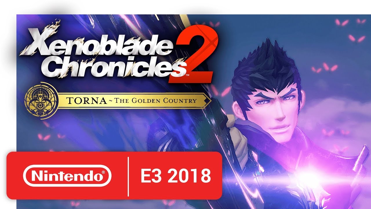 Xenoblade Chronicles 2: Torna ~ The Golden Country - Announcement Trailer - Nintendo E3 2018