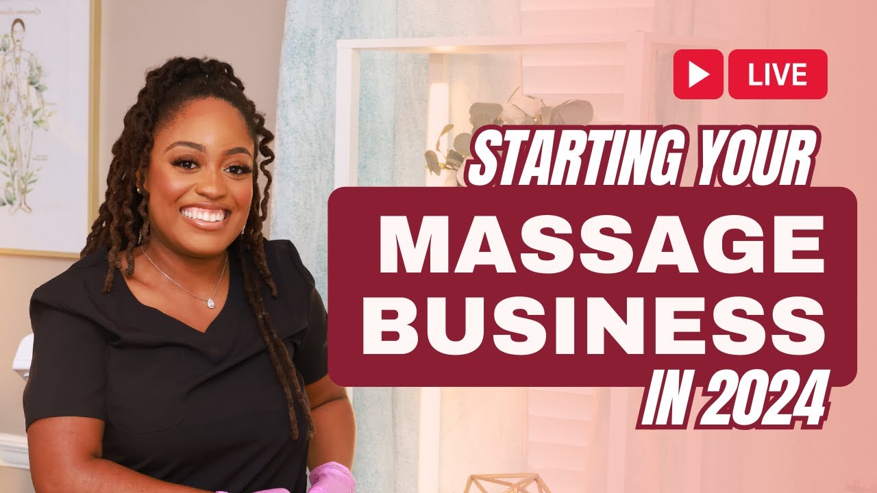 How to Start Your Own Massage Business in 2024 | Expert Tips for Success