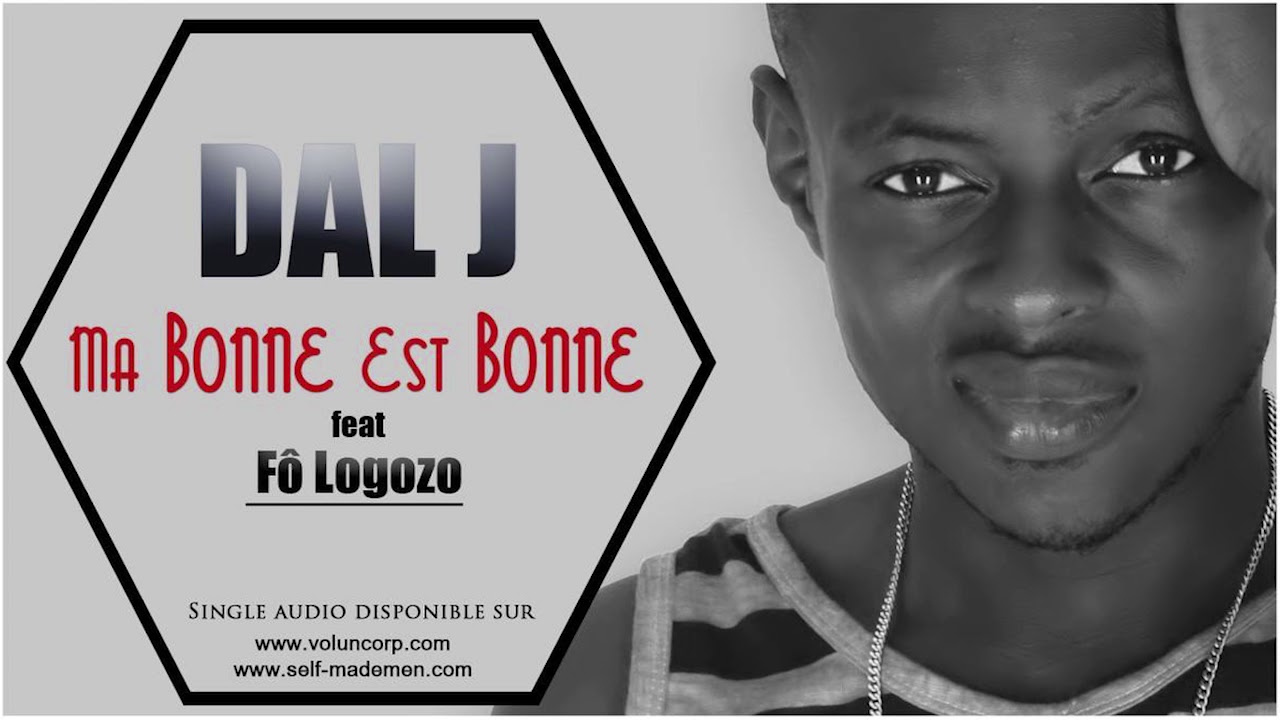 DAL J - Ma bonne est bonne feat Fo Logozo  (Audio)