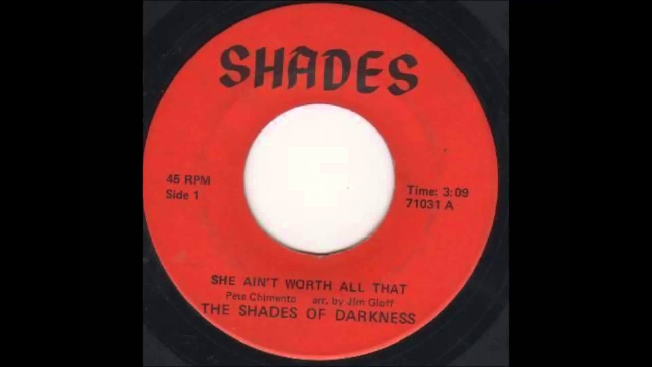 The Shades Of Darkness - She Ain't Worth All That
