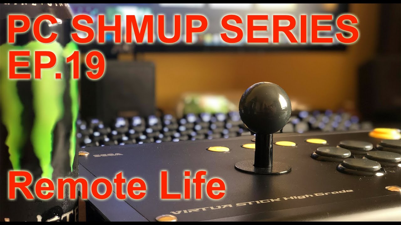 PC SHMUPS - EP.19 - Remote Life