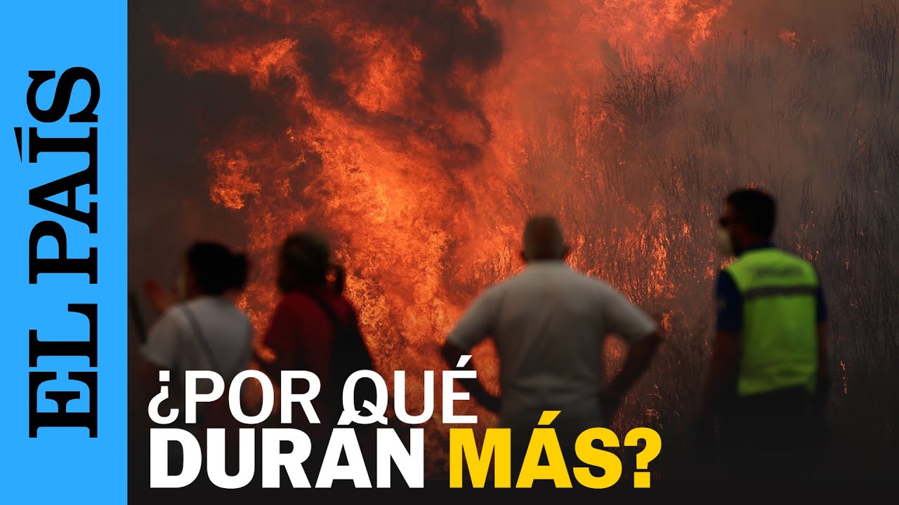 ESPAÑA | ¿Por qué la temporada de INCENDIOS es cada vez más larga? | EL PAÍS