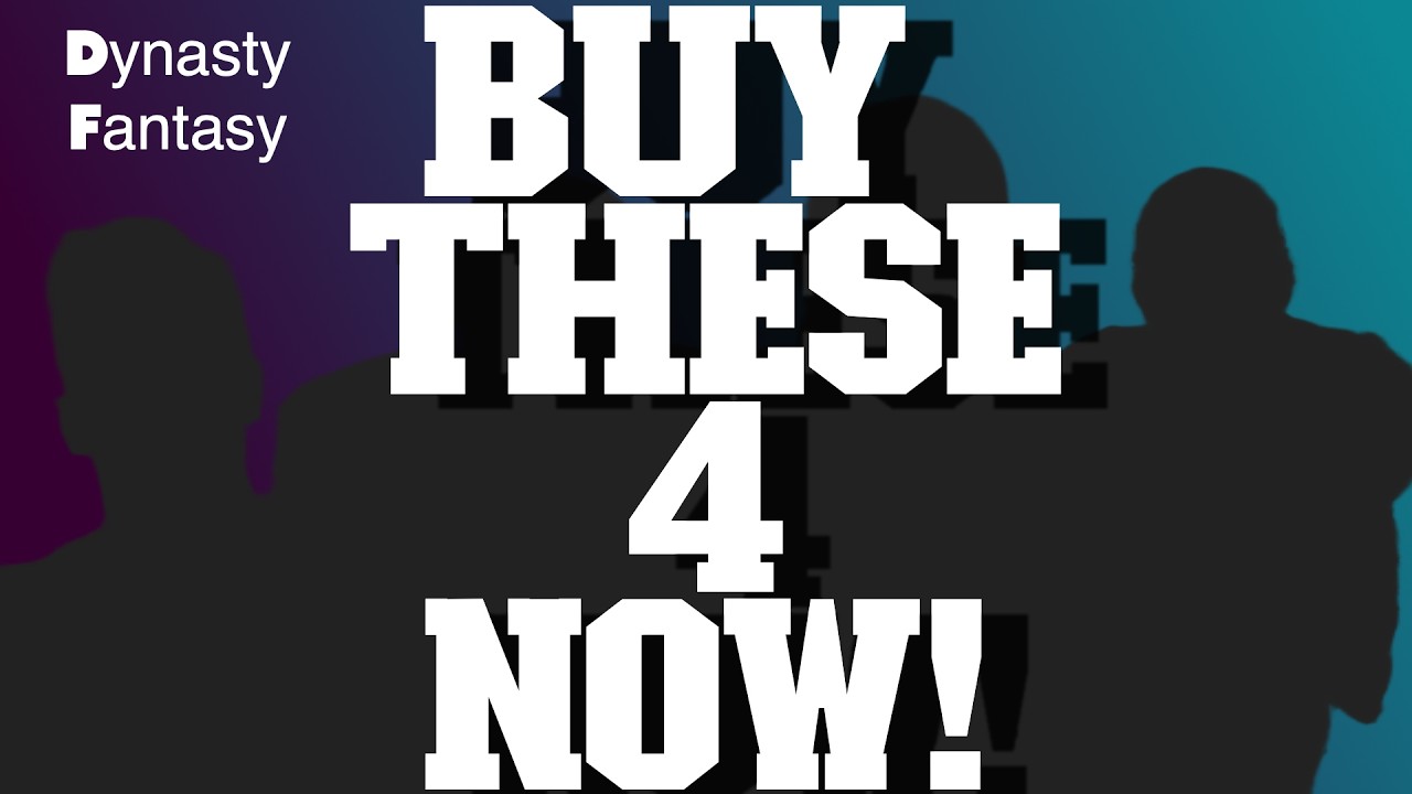 4 Players I'm BUYING in Dynasty Fantasy Football for WIN NOW window teams.