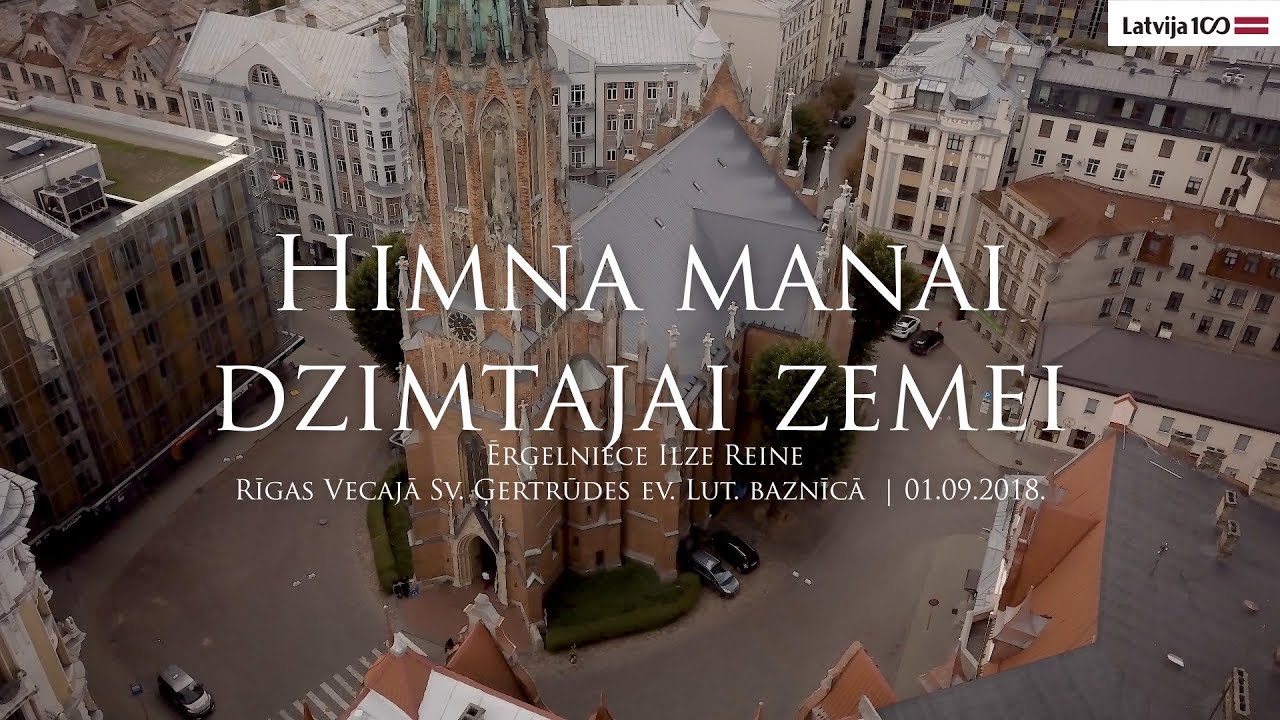 Latvijas simtgade ērģeļu balsīs - Himna manai dzimtajai zemei