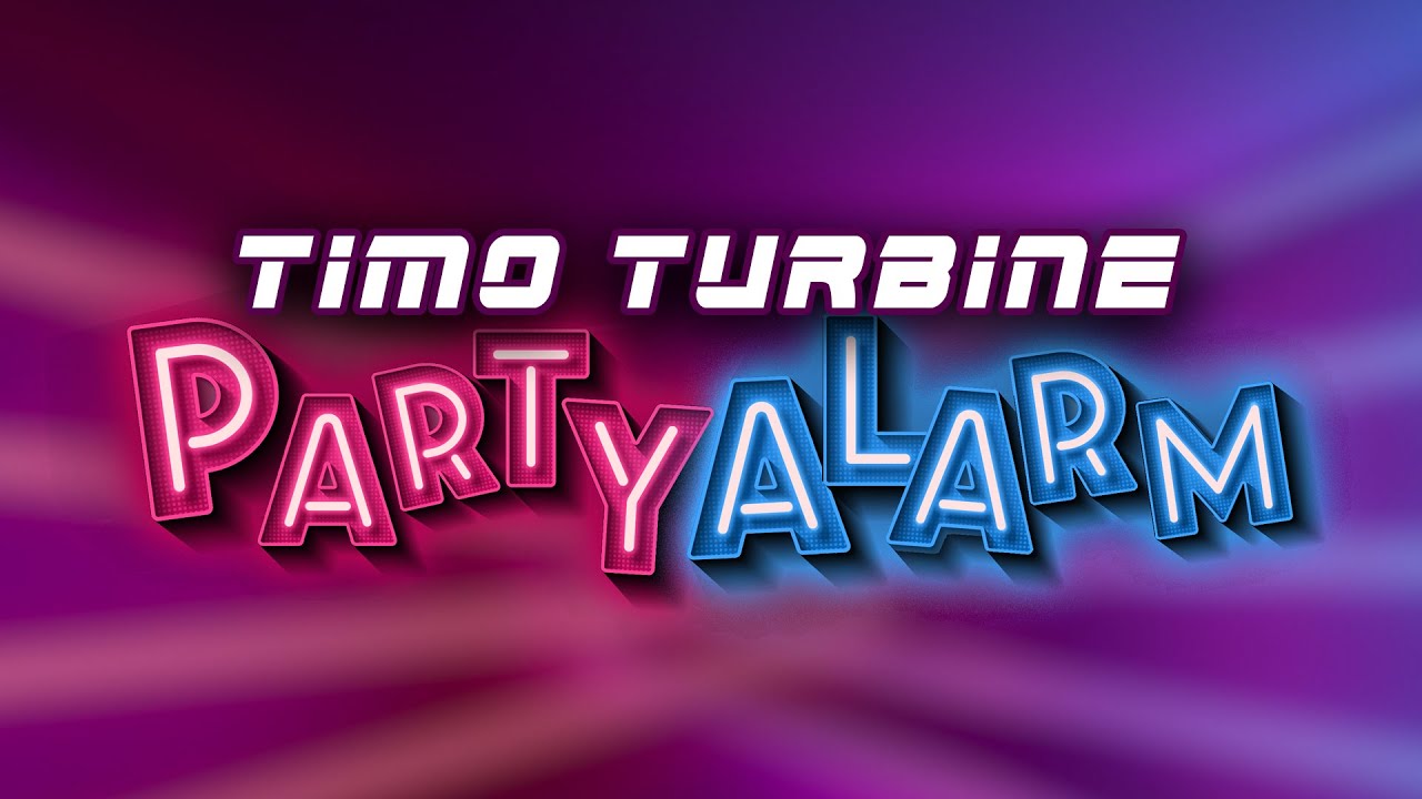Partyalarm - Timo Turbine