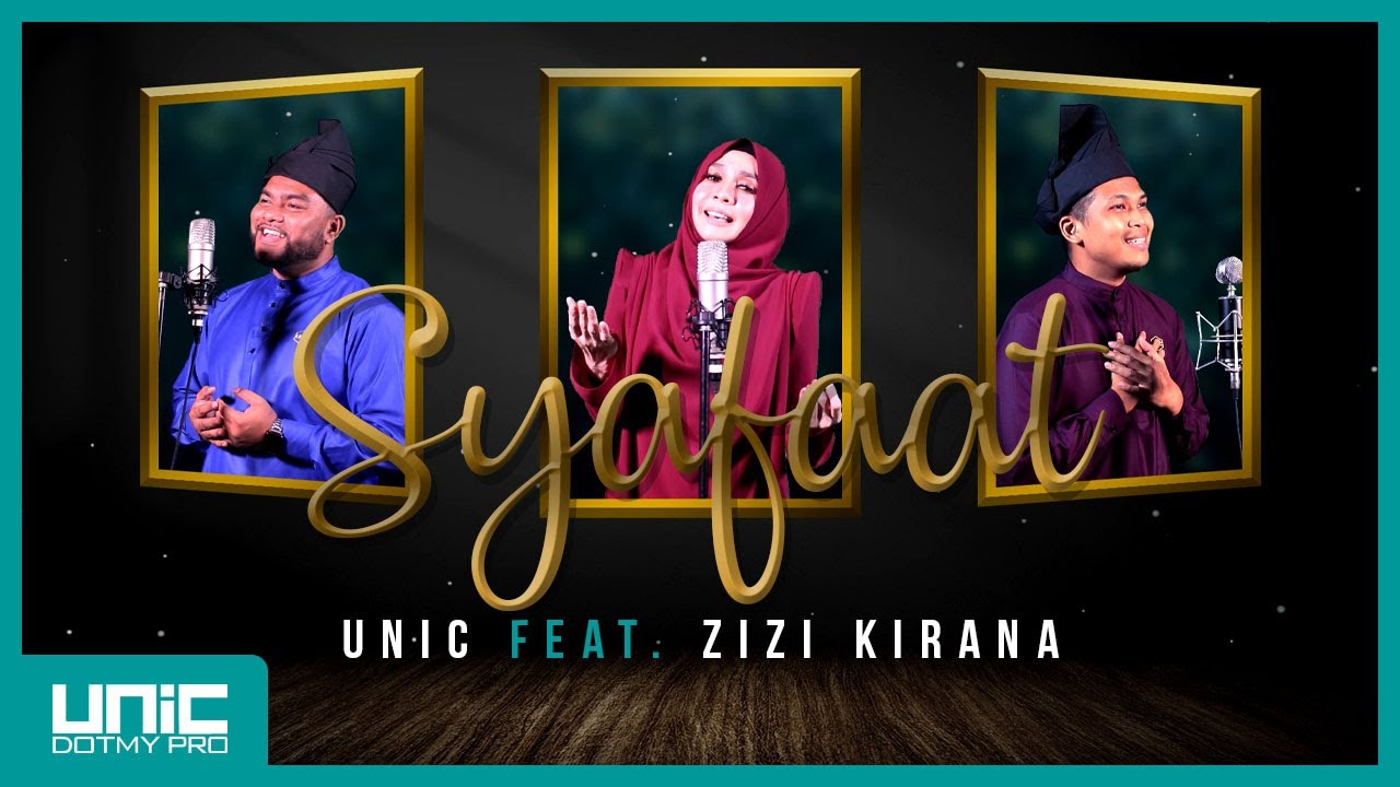 UNIC - Syafaat (feat. Zizi Kirana) Official Music Video