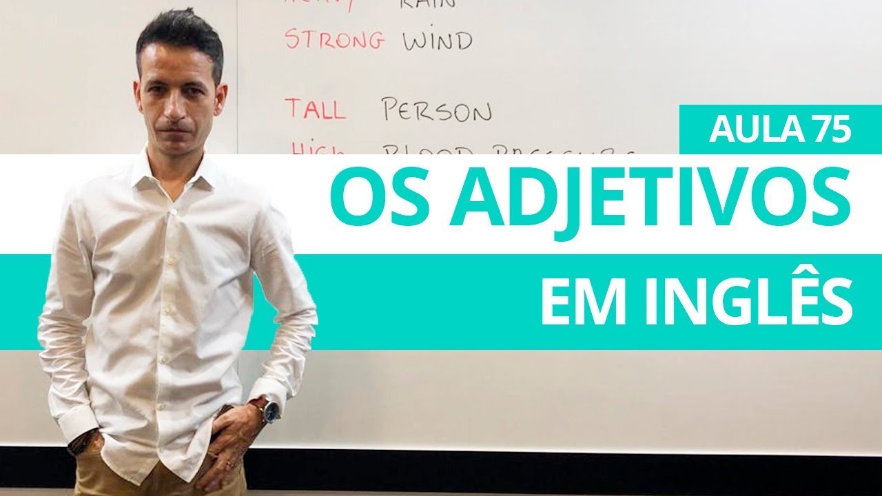 OS ADJETIVOS EM INGLÊS - AULA 75 PARA INICIANTES - PROFESSOR KENNY