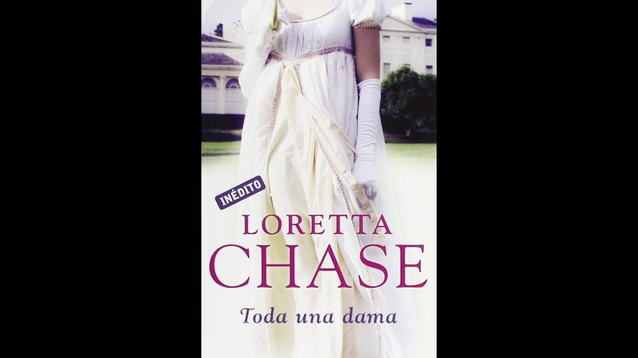 Toda una dama - 4^ saga Hermanos Carsington - de la autora Loretta Chase