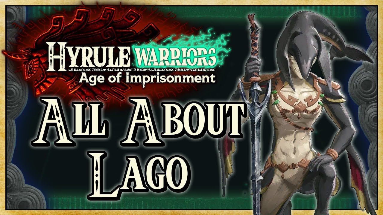 Всё о Лаго (ПОЛНОЕ РУКОВОДСТВО) - Hyrule Warriors: Age of Imprisonment | Warriors Dojo