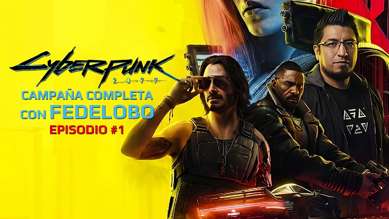Cyberpunk 2077 Campaña con Fedelobo Pt 1