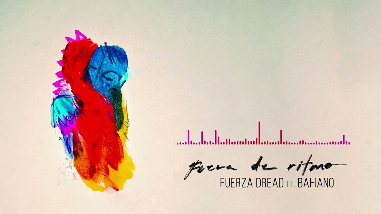 Fuera de Ritmo - Fuerza Dread ft. Bahiano (Cover Audio)