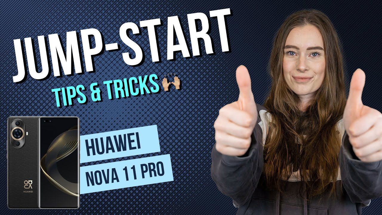 Huawei nova 11 Pro - Tips & Tricks for your start • 📱 • 📴 • ⬇️ • | Tutorial
