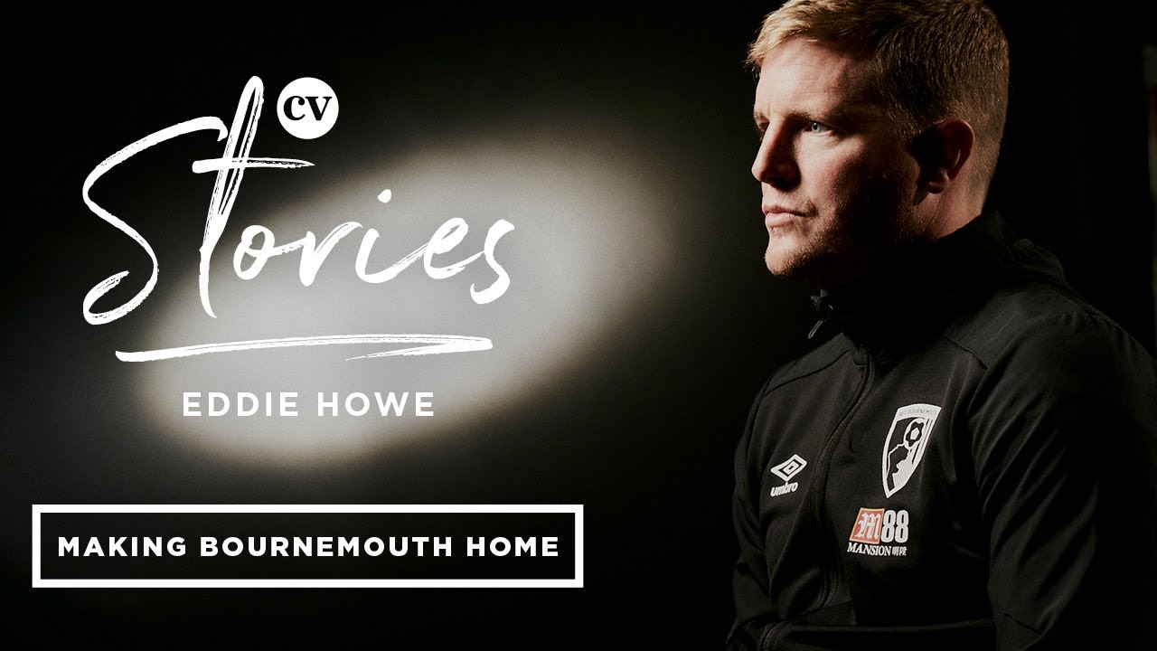 Eddie Howe • Keeping Bournemouth in the Football League and moving to Burnley • CV Stories