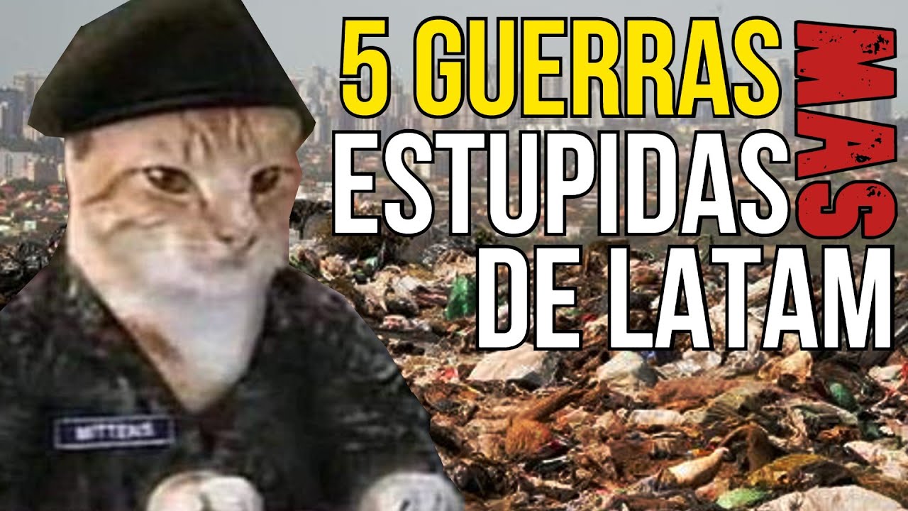 5 GUERRAS MÁS ESTUPIDAS DE LATAM 💥