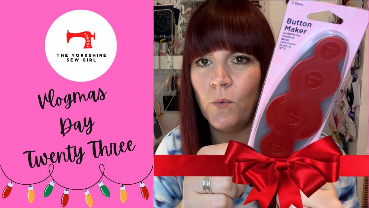 Sewing Vlogmas Day 23 / Self Covered Button Maker Tutorial