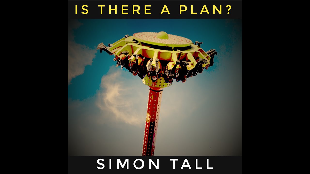 Simon Tall IS THERE A PLAN?