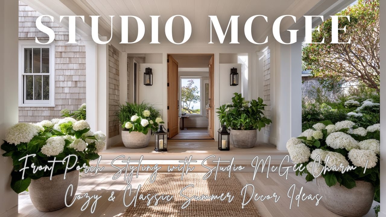 Front Porch Styling with Studio McGee Charm | Cozy & Classic Summer Decor Ideas