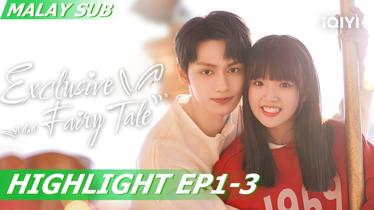 🥰Kisah kekasih masa kecil jatuh cinta | Exclusive Fairytale 独家童话 EP1-3 | iQIYI Malaysia