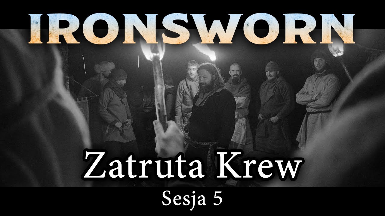 Ironsworn: Zatruta Krew | Sesja 5