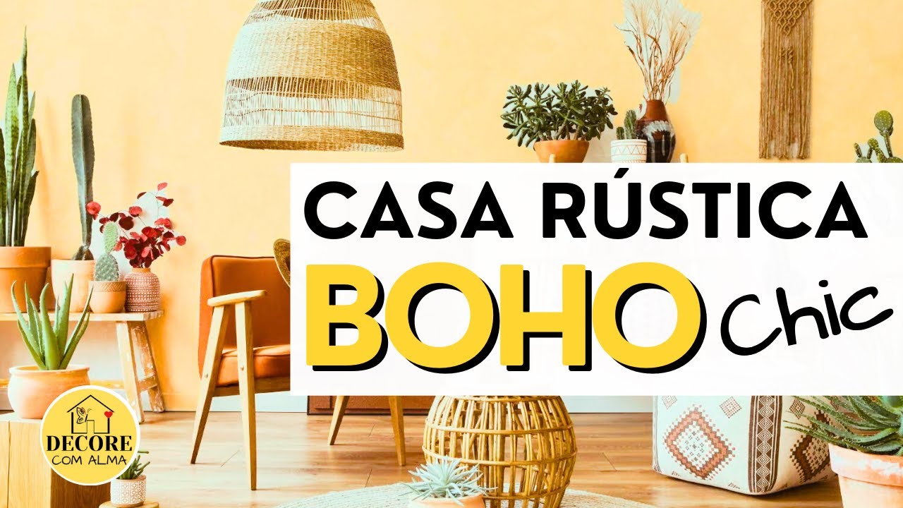 DECORAÇÃO DE CASAS RÚSTICAS BOHO CHIC