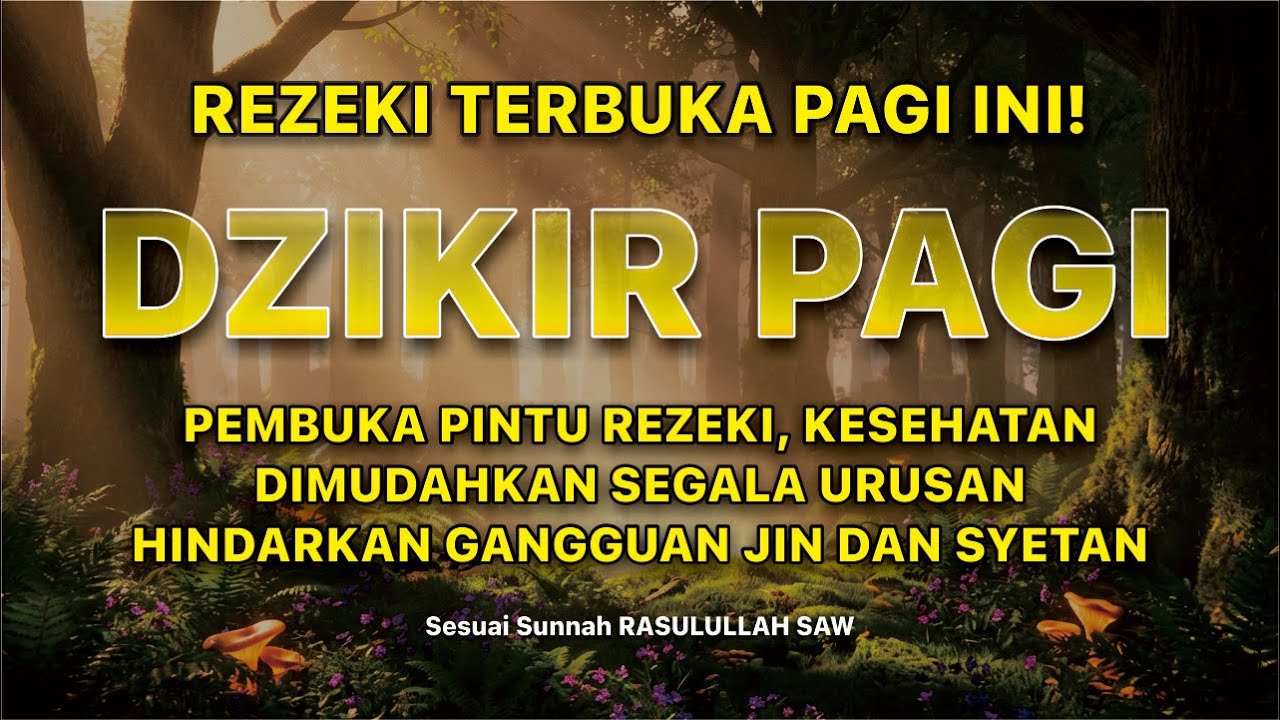Dzikir Pagi Sunnah | Pembuka Rezeki, Perlindungan & Kemudahan Hidup