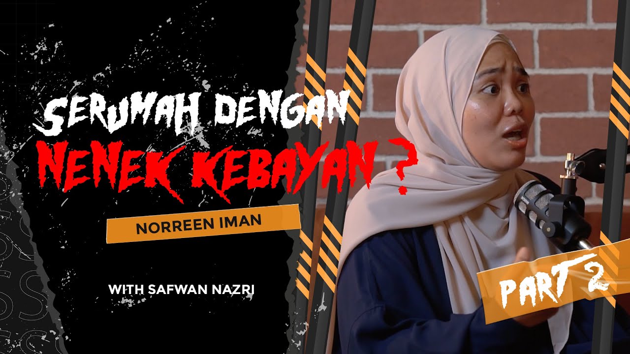 Norreen Iman (Part 2) & Team Sembang Seram Kena Kacau Kat Set! - Sembang Seram