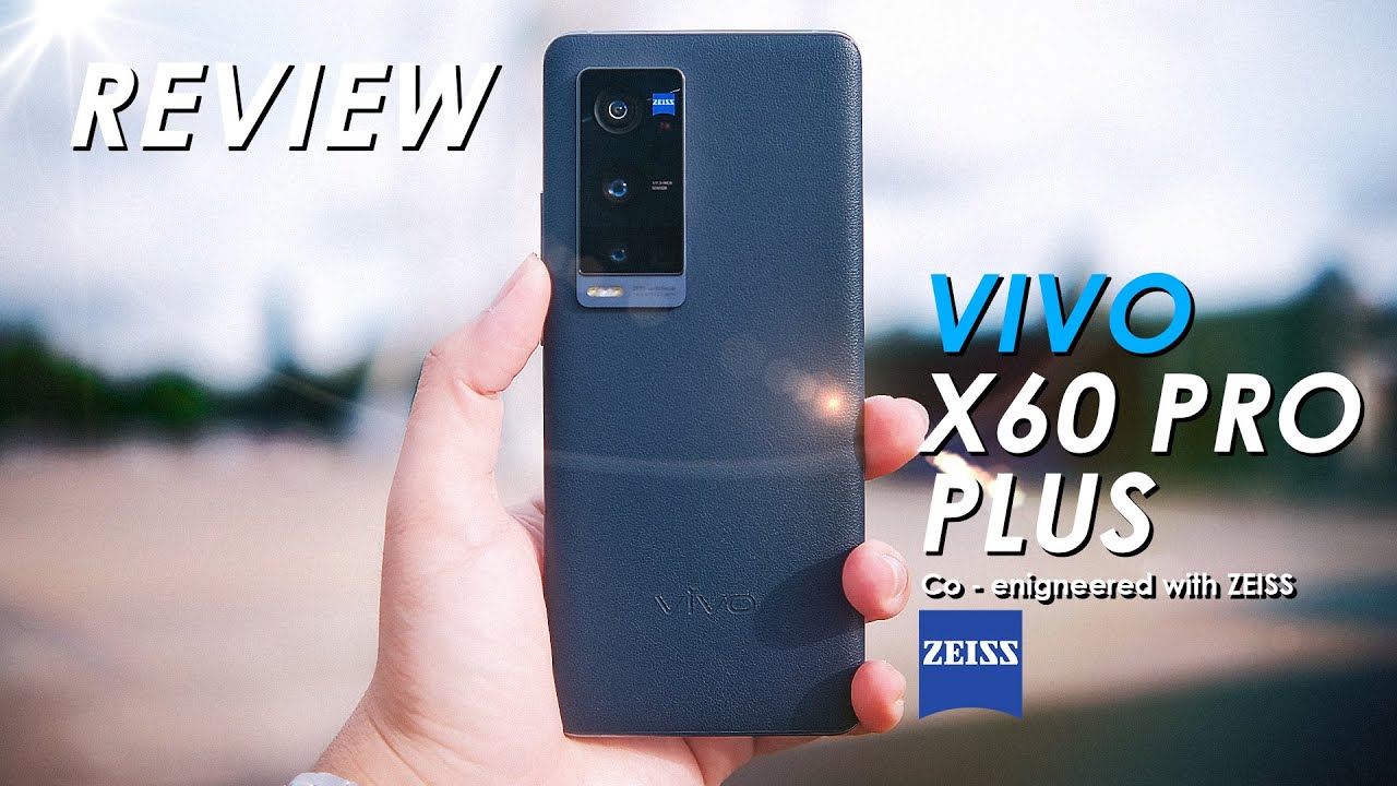 รีวิว : vivo X60 Pro Plus ขั้นสุด ของการถ่ายภาพบนสมาร์ทโฟน งาน Masterpiece ของ vivo และ ZEISS
