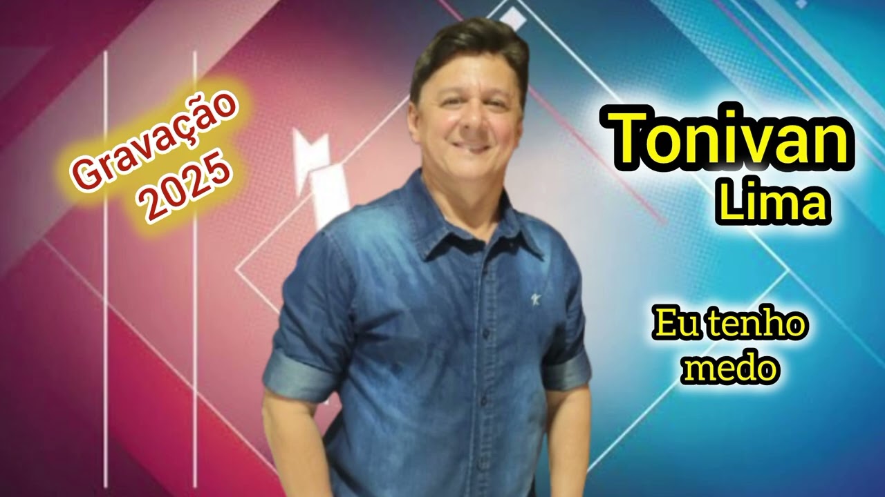 EU TENHO MEDO - TONIVAN LIMA