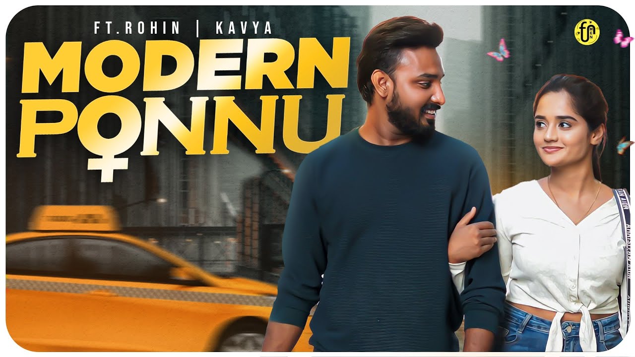 Modern Ponnu | Tamil Love Concept Video | Ft. Rohin , Kavya  | Funmen | 4K