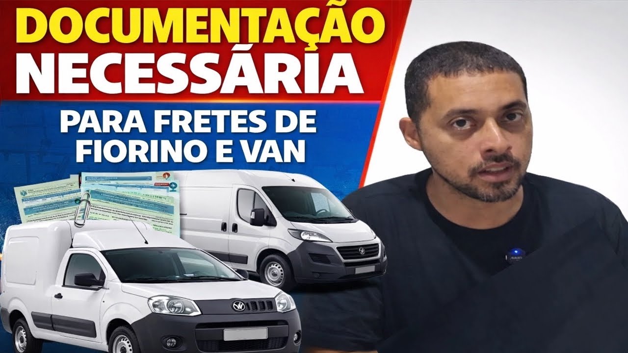 DOCUMENTAÇÃO NECESSÁRIA PARA FAZER FRETES DE FIORINO E VAN! 