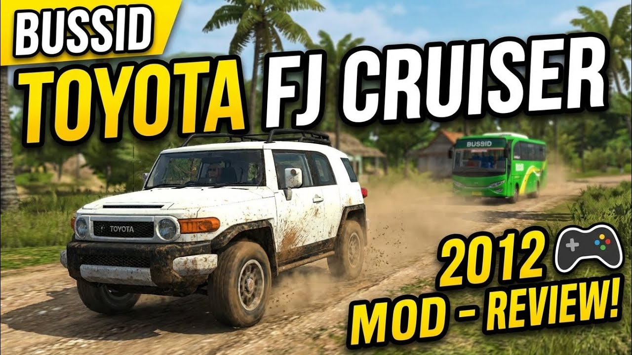 MOD BUSSID Toyota FJ Cruiser Offroad Legend! Jelajah Ekstrem & Free Ride 