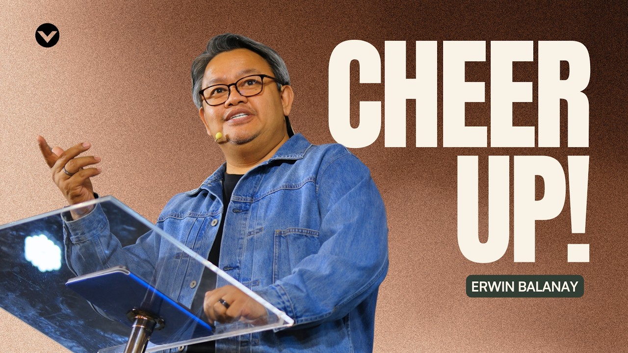 Series Break | Cheer Up! | Erwin Balanay