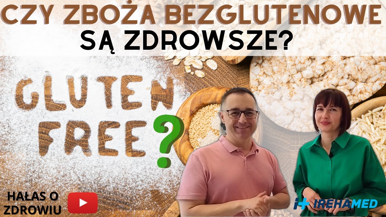 ZBOŻA GLUTENOWE I BEZGLUTENOWE - CZY ZBOŻA BEZ GLUTENU SĄ ZDROWSZE?!