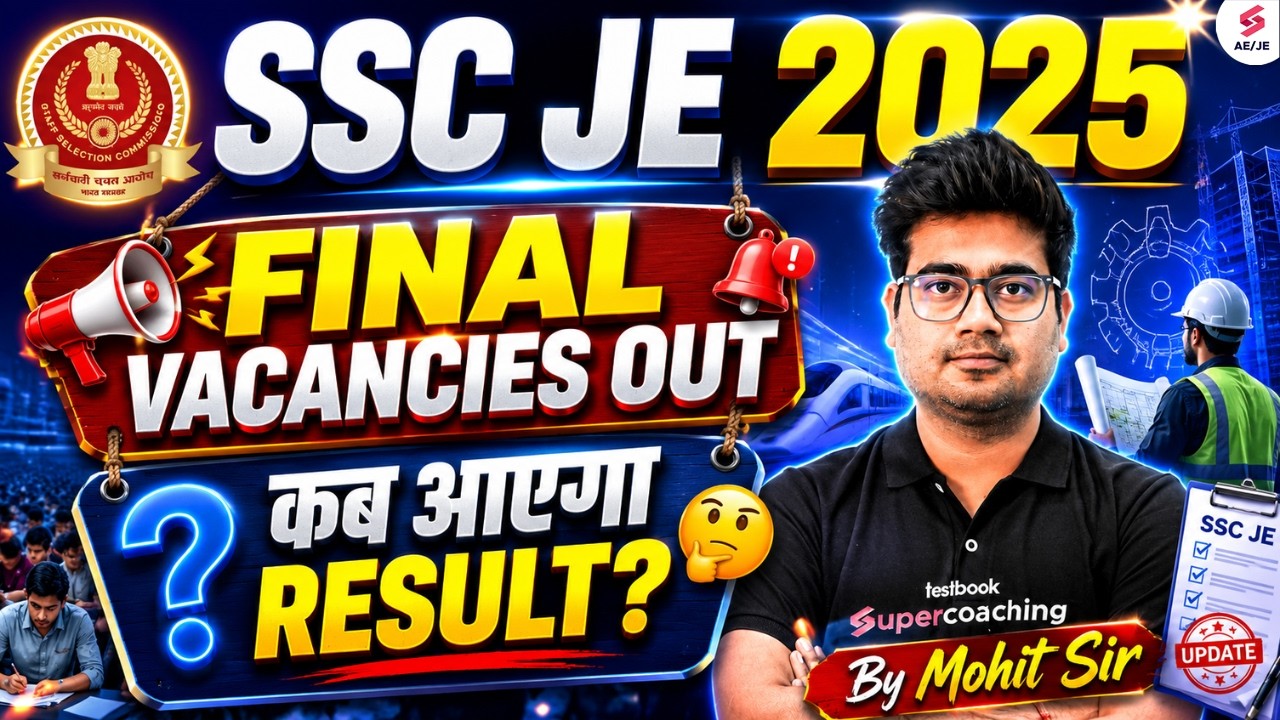 SSC JE 2025 Final Vacancy | SSC JE Vacancy 2025 Branch Wise | SSC JE Result 2025 Update | Mohit Sir
