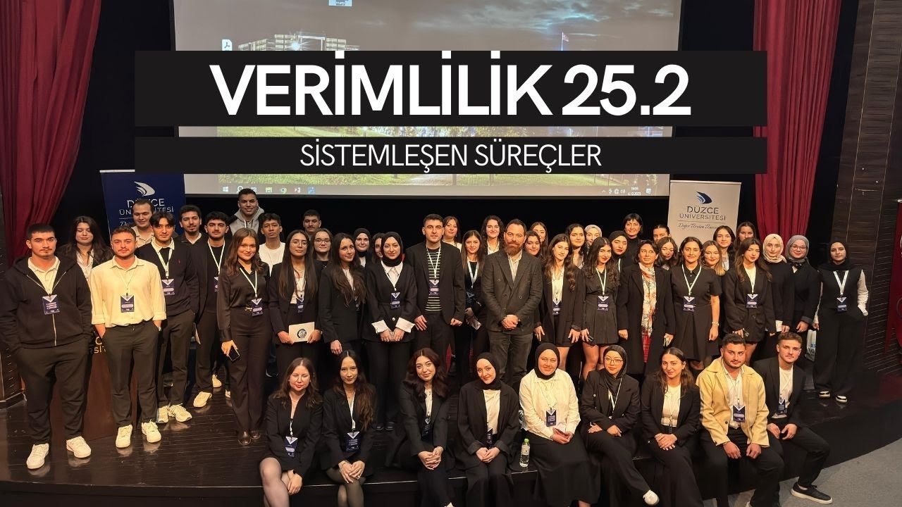 VERİMLİLİK 25.2 | Sistemleşen Süreçler (04.12.25)