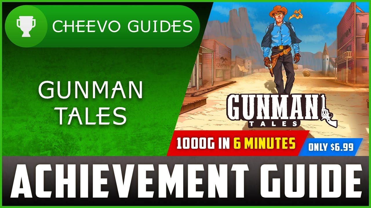 Gunman Tales (Xbox) - Achievement / Trophy Guide *1000G IN 6 MINUTES*