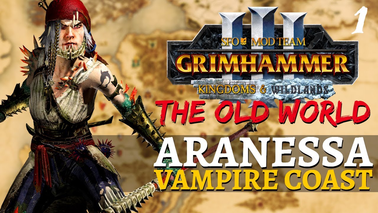 JUST COASTING | Old World Mod & SFO - Total War: Warhammer 3 - Vampire Coast - Aranessa #1