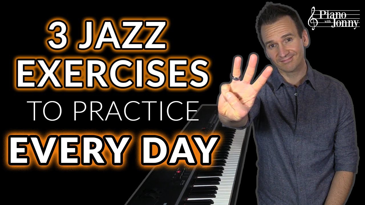 3 Jazz Exercises to Practice EVERY DAY