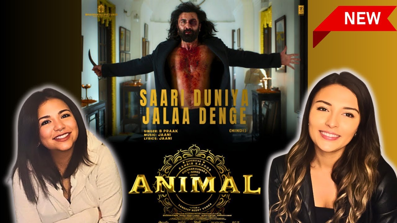 ANIMAL : Saari Duniya Jalaa Denge - Video Reaction | NEW FOOTAGE | Ranbir Kapoor | Raskmika |B Praak
