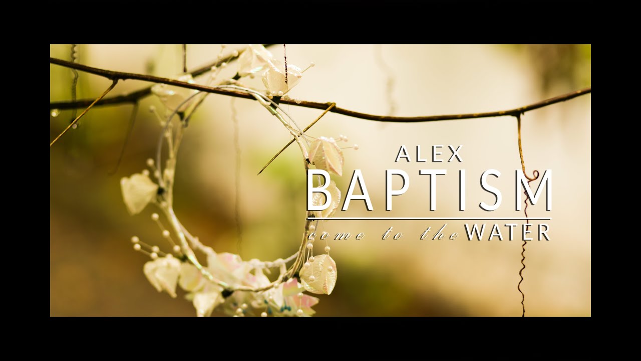 Baptism Film-Alex