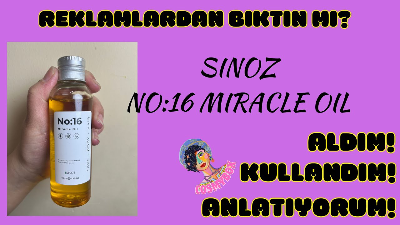 SINOZ NO 16 MIRACLE OIL YORUMLARI. SİZİN İÇİN SINOZ NO: 16 MIRACLE OIL ALDIM VE DENEDİM.