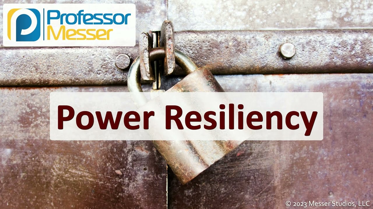 Power Resiliency - CompTIA Security+ SY0-701 - 3.4