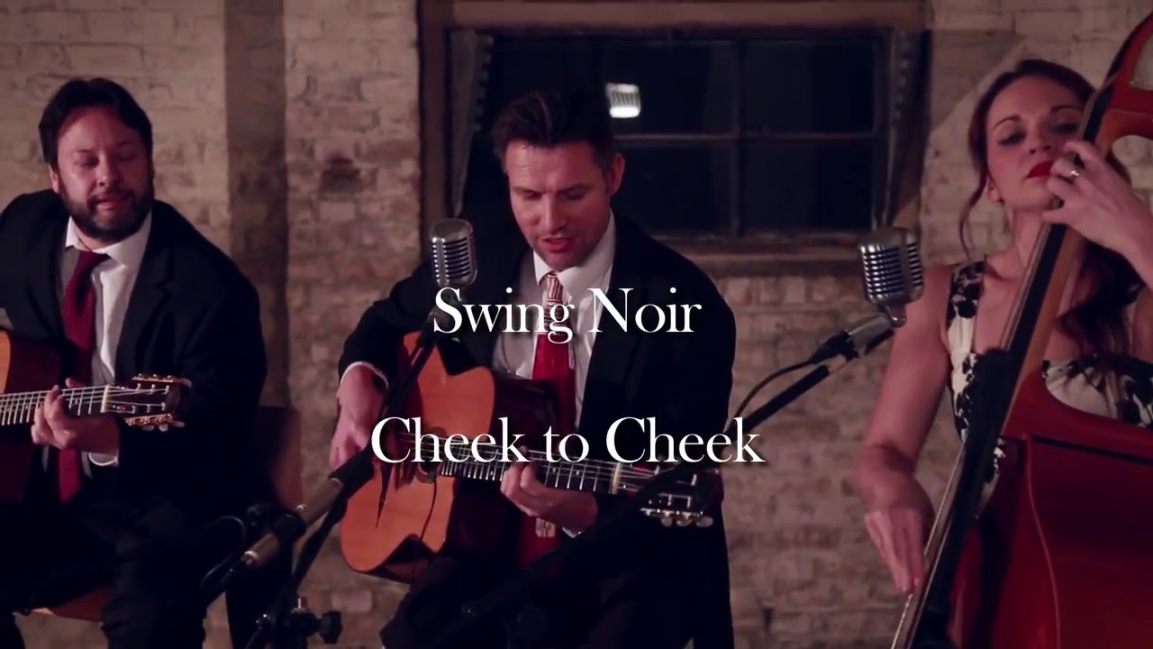 Cheek to Cheek - Swing Noir - UK Swing/Gypsy Jazz Band