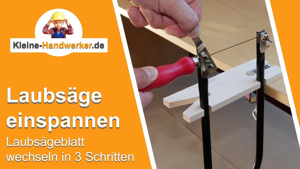 Laubsägeblatt einspannen in 3 Schritten I Kleine Handwerker