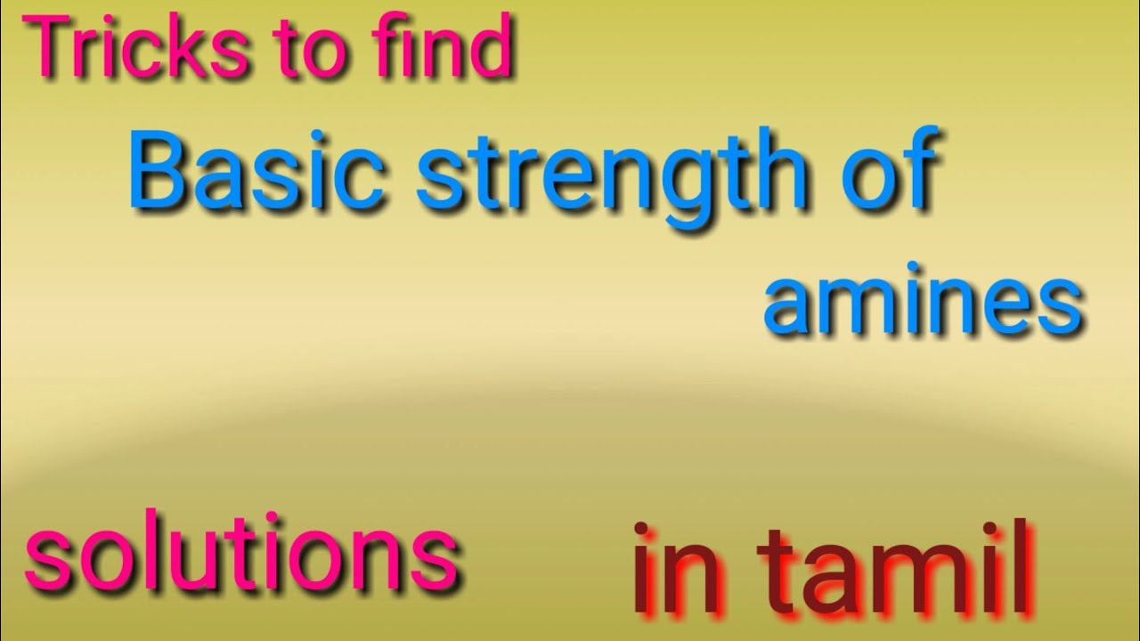 solution for basic nature of amines | in tamil