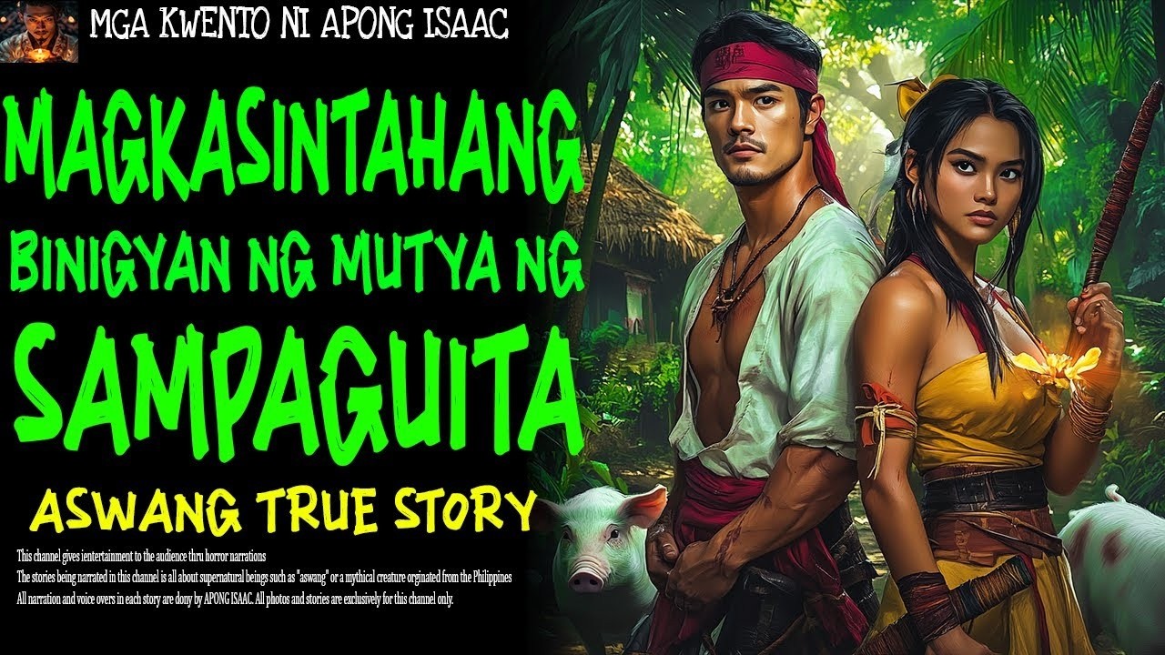MAGKASINTAHANG BINIGYAN NG MUTYA NG SAMPAGUITA | Aswang True Story