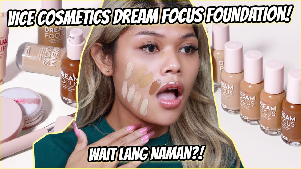 VICE COSMETICS DREAM FOCUS FOUNDATION REVIEW! BEST AFFORDABLE FOUNDATION NGA BA?!