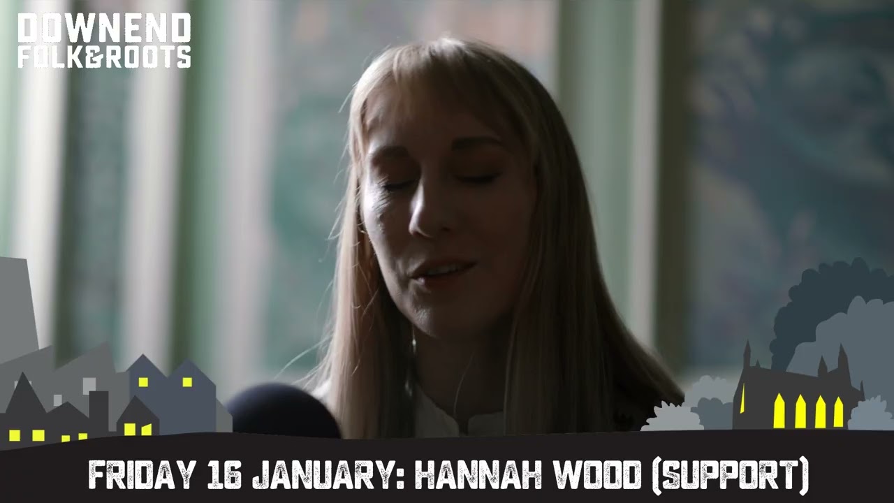 Next at Downend Folk & Roots: Hannah Wood (support)