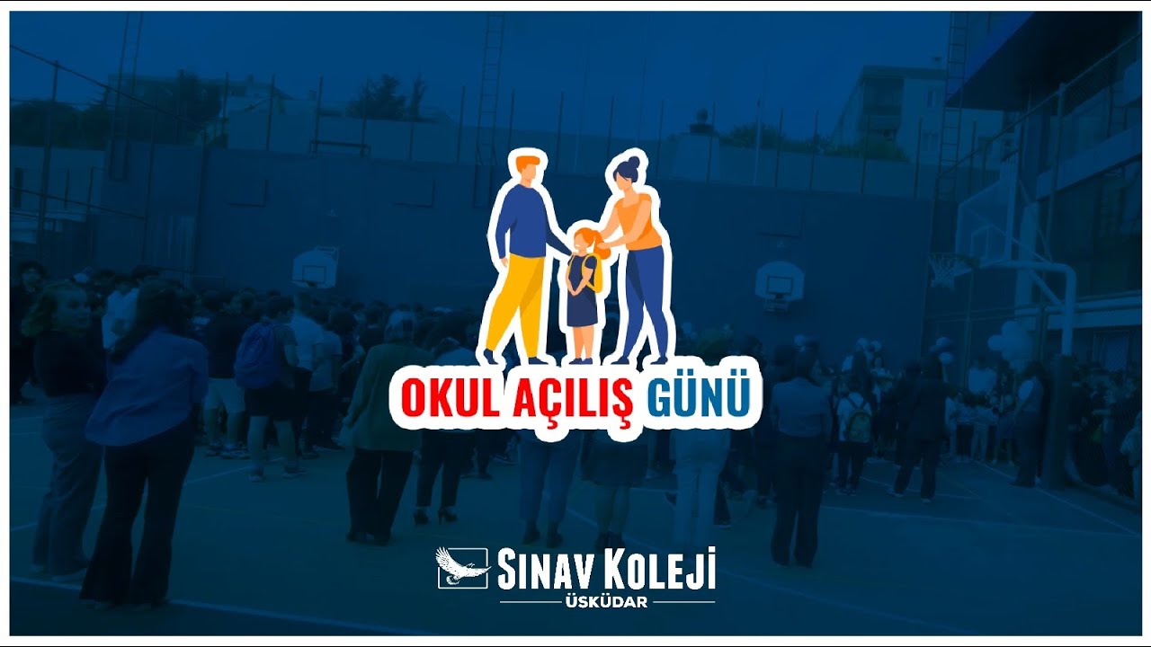 ÜSKÜDAR SINAV KOLEJİ - OKUL AÇILIŞ GÜNÜ