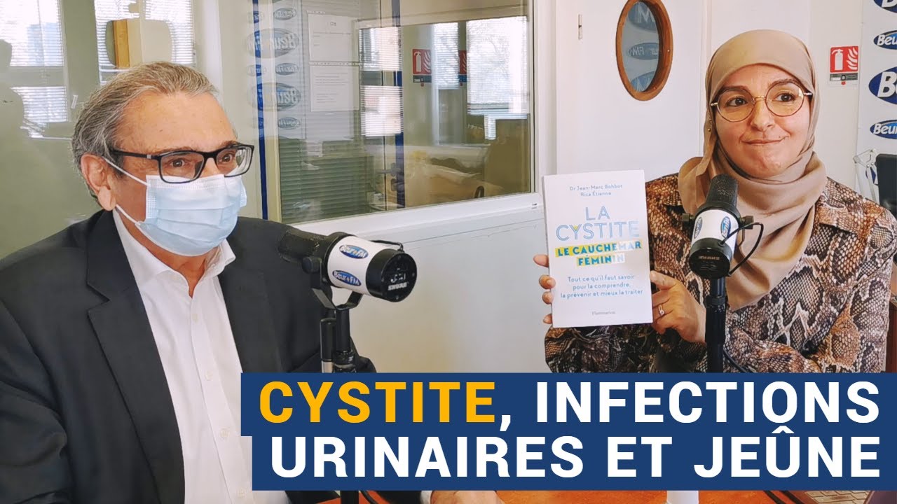 [AVS] Cystite, infections urinaires et jeûne - Nadia El Bouga et Dr Jean-Marc Bohbot